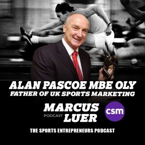 Alan Pascoe, "Father of UK Sports Marketing"