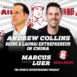 Andrew Collins, Being a Laowai Entrepreneur in China