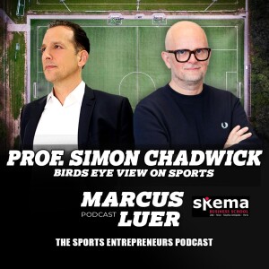 Simon Chadwick, ”Birds Eye View on Sports”