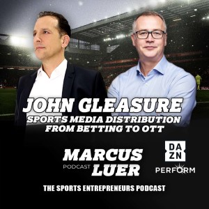 John Gleasure, "Sports Media Distribution - from Betting to OTT"