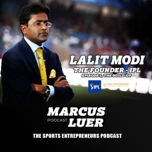 Lalit Modi, The Founder - IPL .. Episode 1, The Build-up