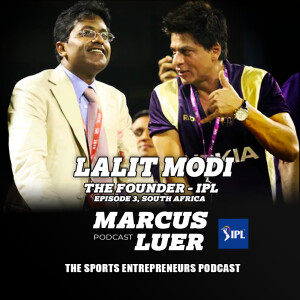 Lalit Modi, The Founder – IPL .. Episode 3, South Africa