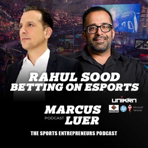 Rahul Sood, "Betting on Esports"