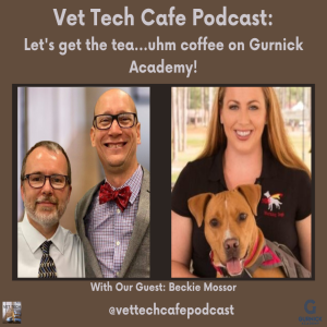 Vet Tech Cafe -Beckie Mossor 2 Episode