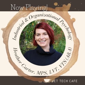Vet Tech Cafe - Heather Carter Episode