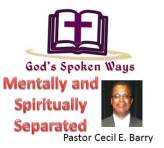 Mentally and Spiritually Separated