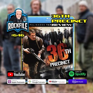 36th Precinct (2004) Review ROCKFILE Podcast 646