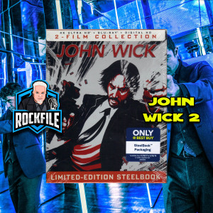 Revisiting JOHN WICK 2 4K (2017) Review ROCKFILE Podcast 222