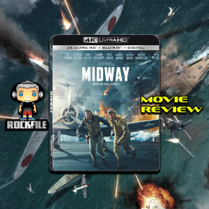 ROCKFILE Podcast 129: Movie Review MIDWAY (2019)