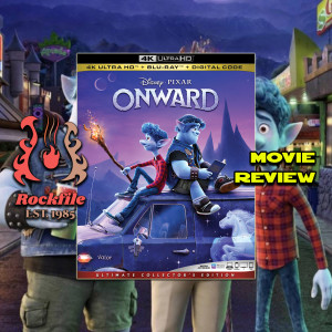 ROCKFILE Podcast 150: Movie Review ONWARD (2020)