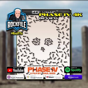 PHASE IV (1974) 4K Review ROCKFILE Podcast 625