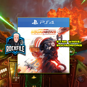 STAR WARS SQUADRONS (2020) Review ROCKFILE Podcast 208