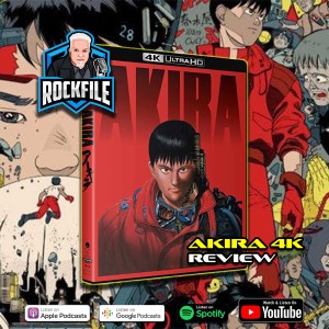 AKIRA (1988) Review ROCKFILE Podcast 368