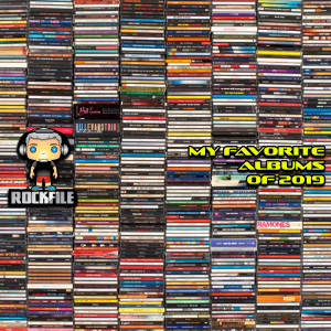 ROCKFILE Podcast 100: My Favorite Albums of 2019