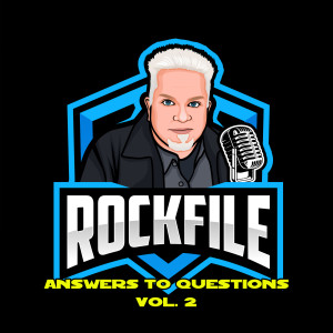 ROCKFILE Podcast 166: Answers To Questions Vol 2 (2020)