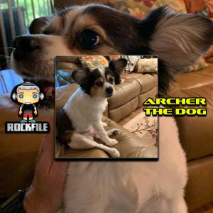 ROCKFILE Podcast 128: HELP ARCHER THE DOG (2020)