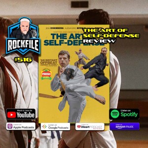 THE ART OF SELF-DEFENSE (2019) Review ROCKFILE Podcast 516