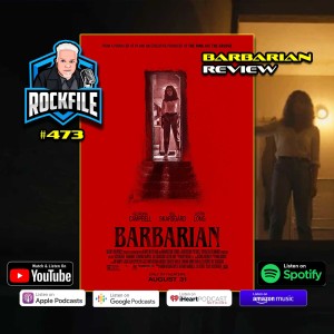 BARBARIAN (2022) Review ROCKFILE Podcast 473