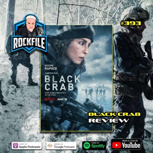 BLACK CRAB (2022) Review ROCKFILE Podcast 393