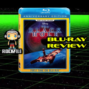 ROCKFILE Podcast 41: Blu-Ray Review THE BLACK HOLE (1979)