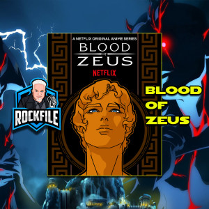 BLOOD OF ZEUS (2020) Review ROCKFILE Podcast 217