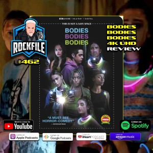 BODIES BODIES BODIES (2022) 4K Review ROCKFILE Podcast 462