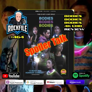 BODIES BODIES BODIES (2022) Spoiler Talk ROCKFILE Podcast 464