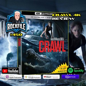 CRAWL (2019) 4K Review ROCKFILE Podcast 450