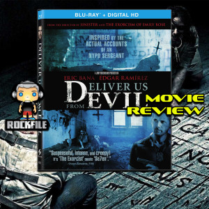 ROCKFILE Podcast 77: Movie Review DELIVER US FROM EVIL (2014)