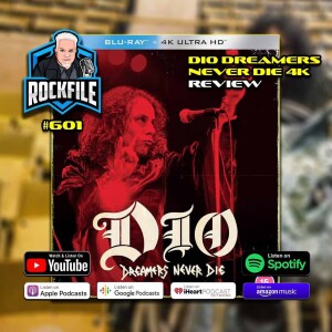 DIO DREAMERS NEVER DIE (2022) 4K Review ROCKFILE Podcast 601