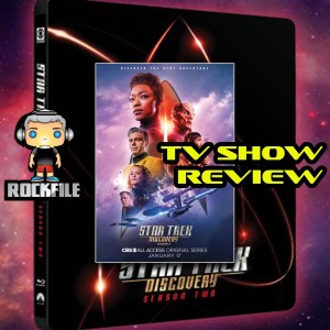 ROCKFILE Podcast 59: TV Show Review STAR TREK DISCOVERY Season 2 (2019)