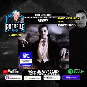 DRACULA (1931) 4K Review ROCKFILE Podcast 483