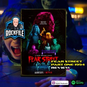 FEAR STREET PART ONE 1994 (2021) Review ROCKFILE Podcast 313