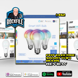 FEIT ELECTRIC SMART WIFI BULB (2022) Review ROCKFILE Podcast 412