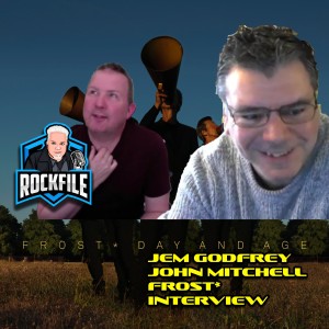FROST* Jem Godfrey & John Mitchell (2021) Interview ROCKFILE Podcast 282
