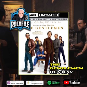 THE GENTLEMEN (2019) Review ROCKFILE Podcast 366