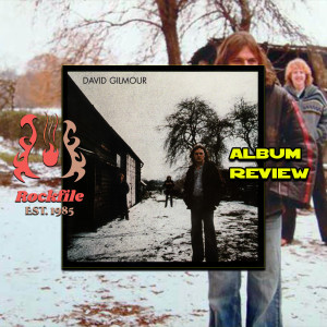 ROCKFILE Podcast 146: Album Review DAVID GILMOUR - DAVID GILMOUR (1978)