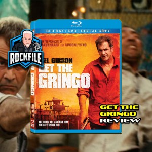 GET THE GRINGO (2012) Review ROCKFILE Podcast 309
