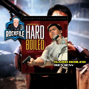 HARD BOILED (1992) Review ROCKFILE Podcast 294