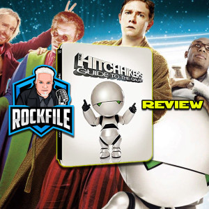 ROCKFILE Podcast 193: Review HITCHIKER'S GUIDE TO THE GALAXY (2005)