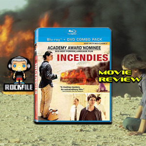 ROCKFILE Podcast 118: Movie Review INCENDIES (2010)