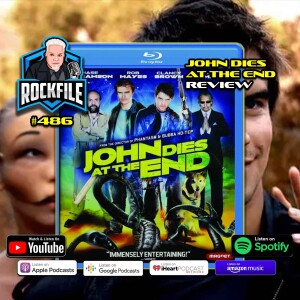 JOHN DIES AT THE END (2012) Review ROCKFILE Podcast 486