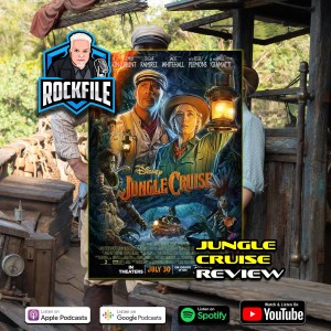 JUNGLE CRUISE (2021) Review ROCKFILE Podcast 353