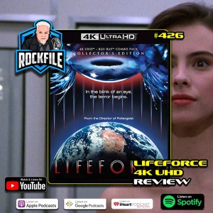 LIFEFORCE (1985) 4K Review ROCKFILE Podcast 426