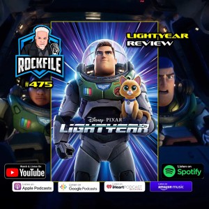 LIGHTYEAR (2022) 4K Review ROCKFILE Podcast 475