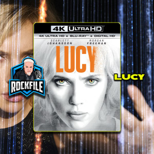 LUCY 4K (2014) Review ROCKFILE Podcast 215