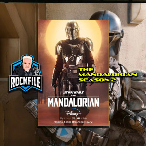 THE MANDALORIAN SEASON 2 (2020) Discussion ROCKFILE Podcast 236