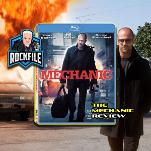 THE MECHANIC (2011) Review ROCKFILE Podcast 299