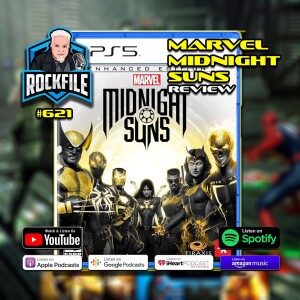MARVEL MIDNIGHT SUNS (2022) PS5 Review ROCKFILE Podcast 621