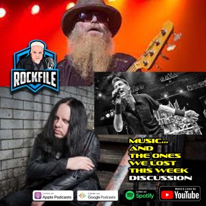 MUSIC AND THE ONES WE LOST THIS WEEK (2021) Discussion ROCKFILE Podcast 326